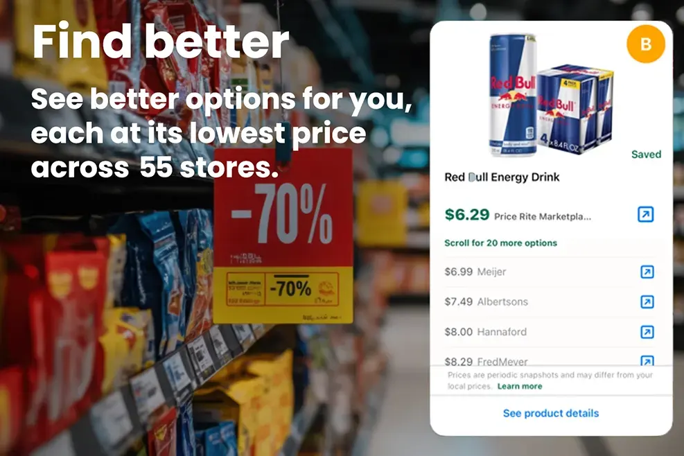 Find better options — discover healthier alternatives and see the lowest available price across up to 55 US retailers.